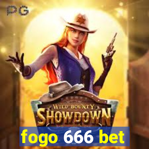 fogo 666 bet